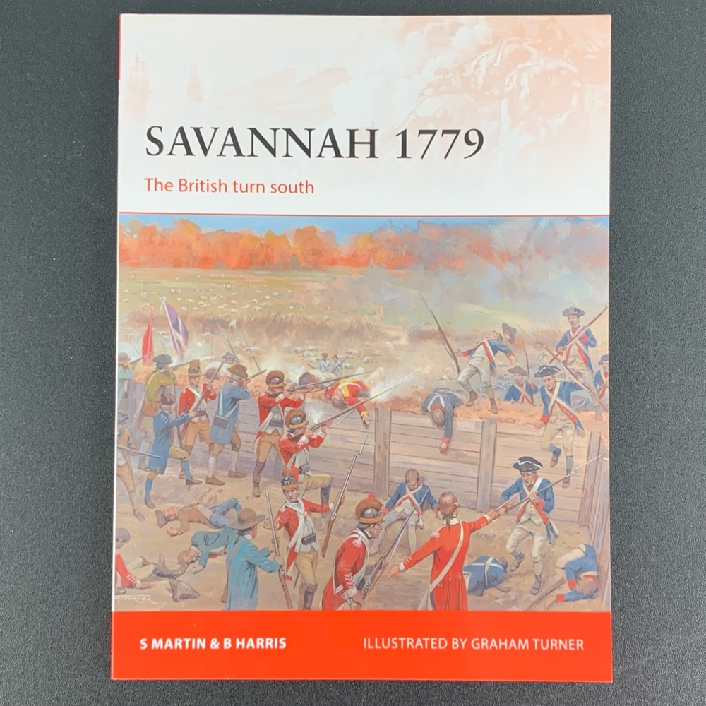 Savannah 1779: The British Turn South by S. Martin & B. Harris. 2017.